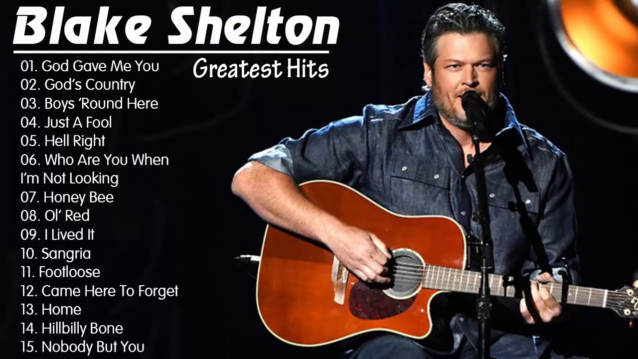 Country Singer Blake Shelton Songs