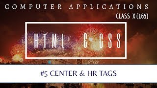 CENTER & HR Tags | HTML | CLASS X CBSE | COMPUTER APPLICATIONS 165