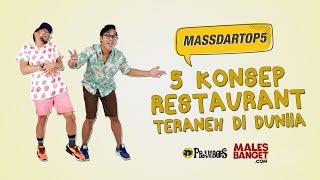 MASSDARTOP5 - 5 Restaurant Teraneh di Dunia