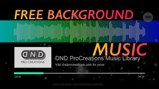 Free Background Music created by DND ProCreations [DNDProcreations Music 02] screenshot 2