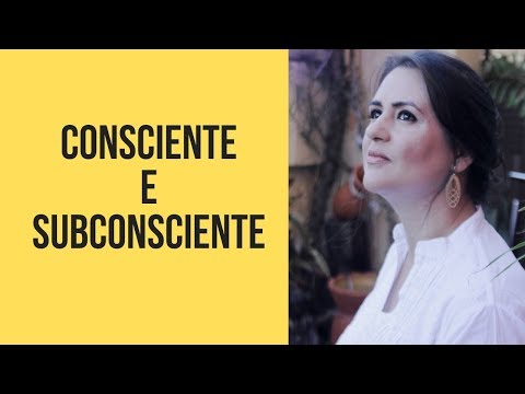 Consciente e Subconsciente - Adriana Azambuja