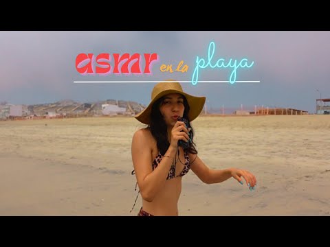 ASMR en la playita 🏖️☀️(mouth sounds y sonidos extra)