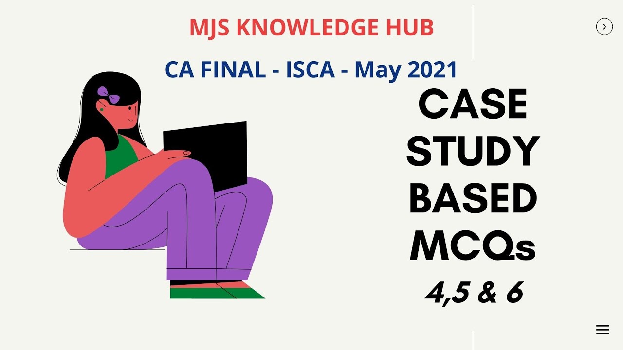 📚🥇👍🔥ISCA Case Study Based MCQs - 4, 5 & 6 📚📚🔥📚For May 2021 Exam🔥📚🥇👍