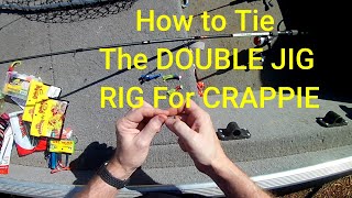 How To Tie The Double Jig Rig For Crappie