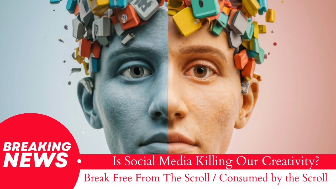 Consumed by the Scroll Is Social Media Killing Our Creativity? YouTube