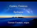 Carson cooman  epilogue 2024 for organ