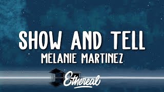 Melanie Martinez - Show \& Tell (Lyrics)