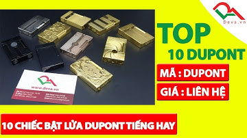 TOP 10 chiếc bật lửa Dupont tiếng hay nhất Deva Shop | Deva.vn
