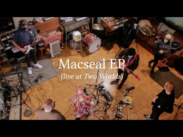 Macseal - 'Macseal EP' (live at Two Worlds)