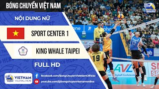 FULL HD | Sport Center 1 - King Whale Taipei | Trận đấu có hiệu suất chắn bóng tốt nhất năm 2023