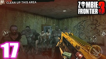 Zombie Frontier 3 Gameplay Walkthrough | Part 17 | Android/iOS