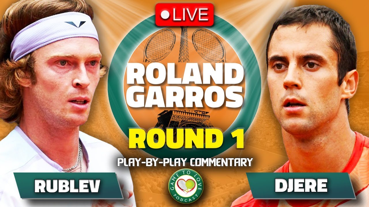 RUBLEV vs DJERE Roland Garros 2023 LIVE Tennis Play-by-Play Stream