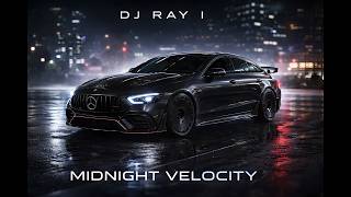 🚨DJ Ray I 🚨🎧 – Midnight Velocity / 2026 Best Night Drive EDM / Phonk / Dark Drive Album Style