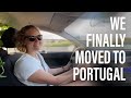 We FINALLY moved to Portugal! Life Reimagined