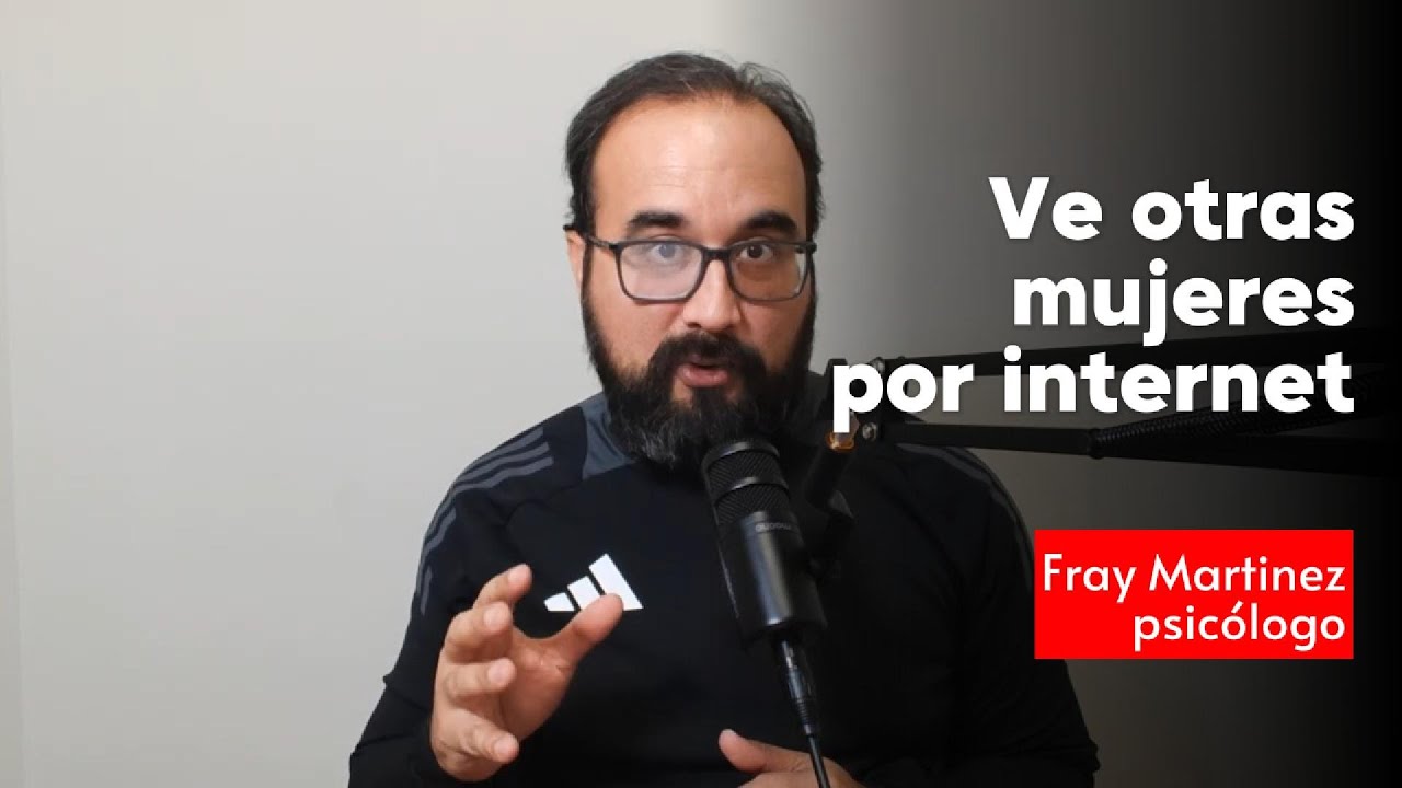 MI pareja ve otras mujeres por internet