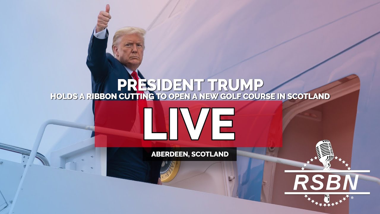 LIVE REPLAY: President Trump Holds a Ribbon Cutting to Open a New Golf Course in Scotland - 7/29/25