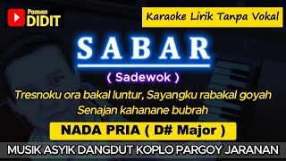 SABAR - Karaoke Nada PRIA / COWOK ( Sadewok ) Dangdut Koplo Jaranan [SINAU BARENG]