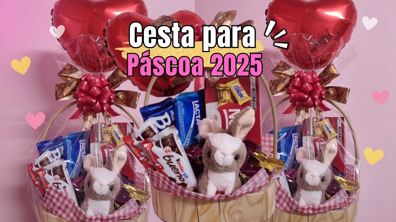 APRENDA O PASSO A PASSO CESTA FÁCIL DE CHOCOLATES PARA PÁSCOA.