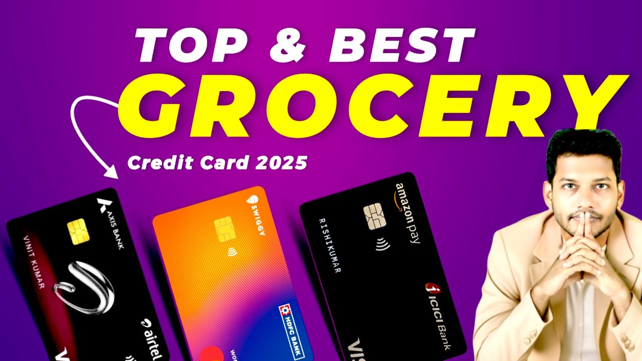 Best Credit Cards for Grocery Shopping 2025 | Top HDFC, SBI, Axis ...