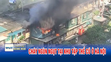 Cháy ngùn ngụt tại khu tập thể cũ ở Hà Nội | QNgTV