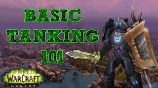 TANKING BASICS ep 01 - WoW Legion