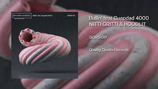 Qgrs-017 | Nitti Gritti & Hoodlit - Ballin' Feat. Guapdad 4000