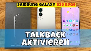 TalkBack aktivieren samsung galaxy s25 edge