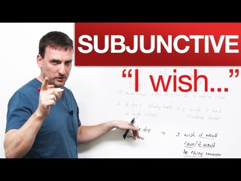 Learn English Grammar: The Subjunctive I Wish...