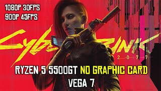 Cyberpunk 2077 - Ryzen 5 5500GT Vega 7 - 16GB RAM | Playable??!!