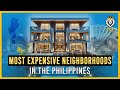 Most expensive neighborhoods in the philippines