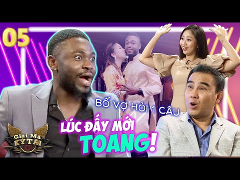 Trai Châu Phi nổi tiếng xin cưới gái Việt Nam bị bố vợ hỏi 1 câu mà tý toang| Giải Mã Kỳ Tài | Tập 5