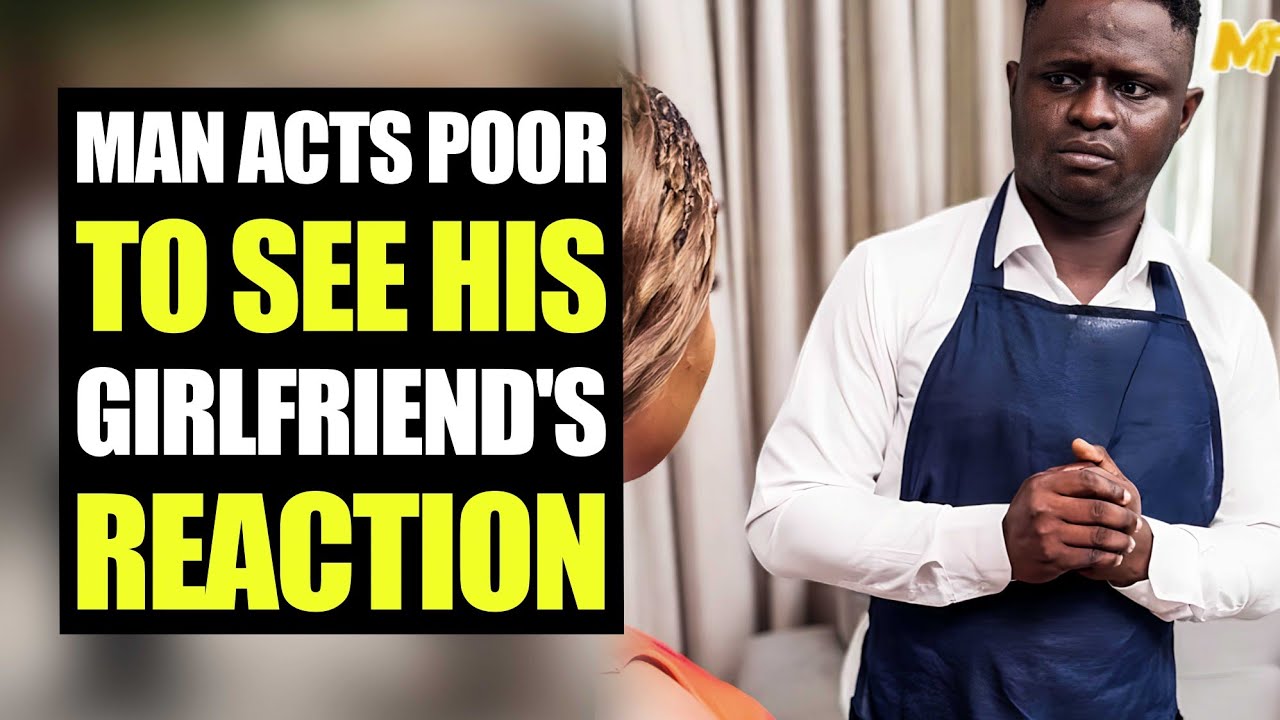 Man Acts Poor To See His Girlfriend's Reaction | Moci Family