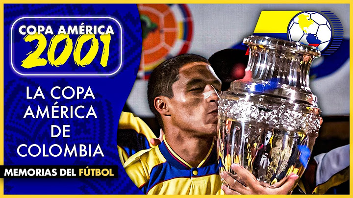 COPA AMÉRICA (2001) 🇨🇴 COLOMBIA Campeón de PAZ 🏆 Historia Copa América