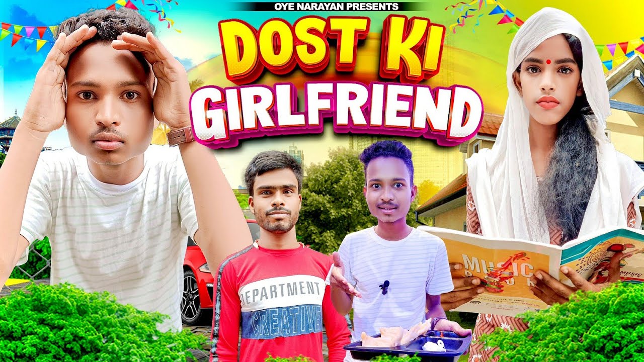 Dost Ki Girlfriend दोस्त की गर्लफ्रेंड Oye Narayan Youtube 