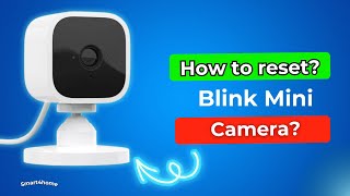How to reset blink mini? [ How do I reset my Blink Mini to factory settings? ]
