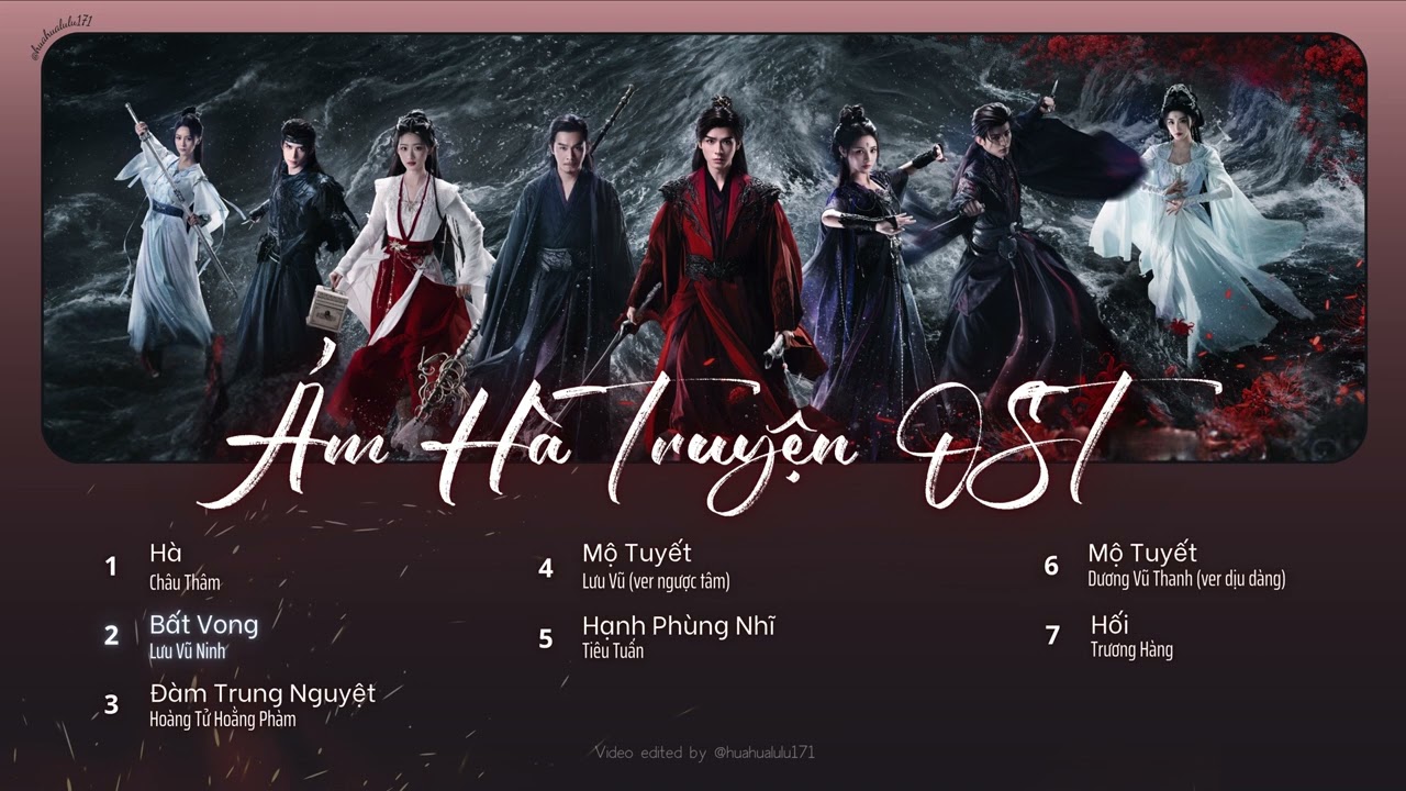 [fullplaylist] Nhạc phim Ám Hà Truyện. OST Ám Hà Truyện. OST Blood River/暗河传 (An He Chuan)
