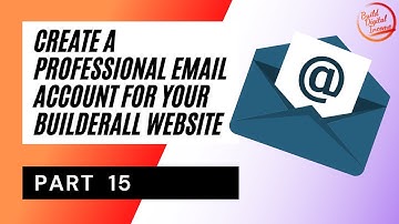Part 15 | Create A Professional Email Account For Your Builderall Website
