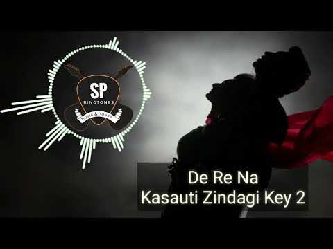 De Re Na || Kasauti Zindagi Key 2 || Star Plus || SP Ringtone