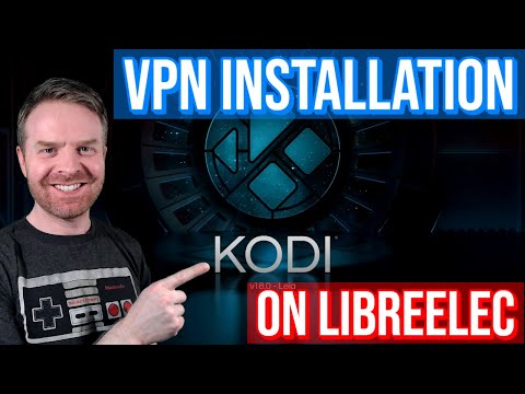 Installing / setting up a VPN on Libreelec / Kodi for the Raspberry Pi