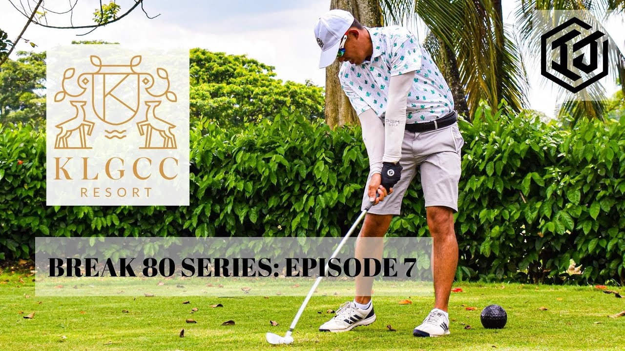 Break 80 Series:EP7:  1st timer at the prestige Kuala Lumpur Golf & Country Club (KLGCC). #golfers