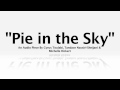 Pie in the Sky - Audio Piece