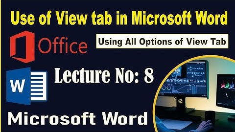 How To Use View Tab In Microsoft Word 2016? ! Lecture No: 8 ! #microsoftword2016 #msoffice2007learn