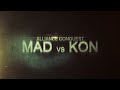 MAD v KON (GOTWIC / Alliance Conquest)