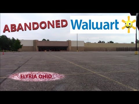 abandoned walmart elyria ohio walmart elyria ohio