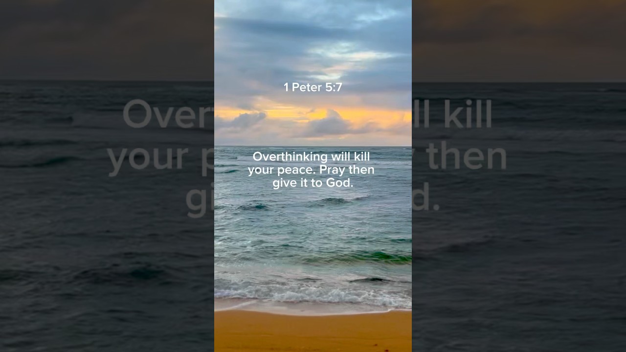 1 Peter 5:7 “Cast all your cares upon God, for he cares for you.”