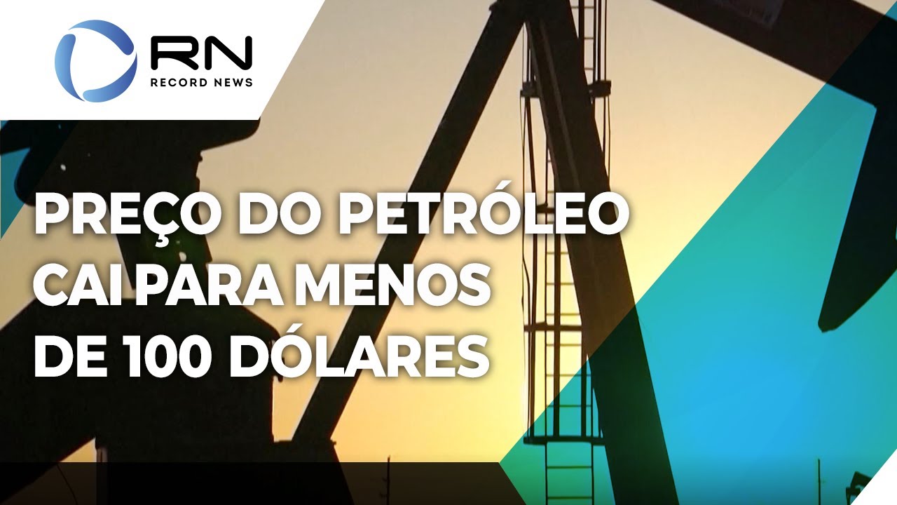 Preço do petróleo cai para menos de 100 dólares