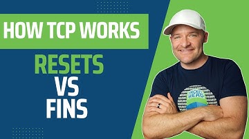 How TCP Works - FINs vs Resets