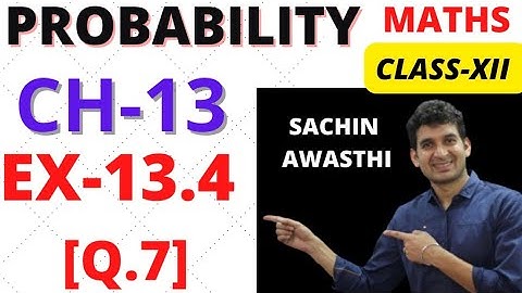 12th || MATHS NCERT | Ch-13 || EX-13.4 [Q.7] || PROBABILITY ||