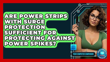 Are Power Strips With Surge Protection Sufficient For Protecting Against Power Spikes?