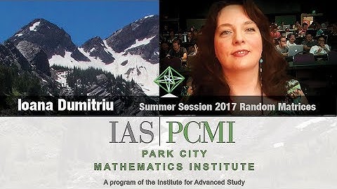 Ioana Dumitriu (2.1) Wigner random matrices and the Semicircle Law, part 2.1